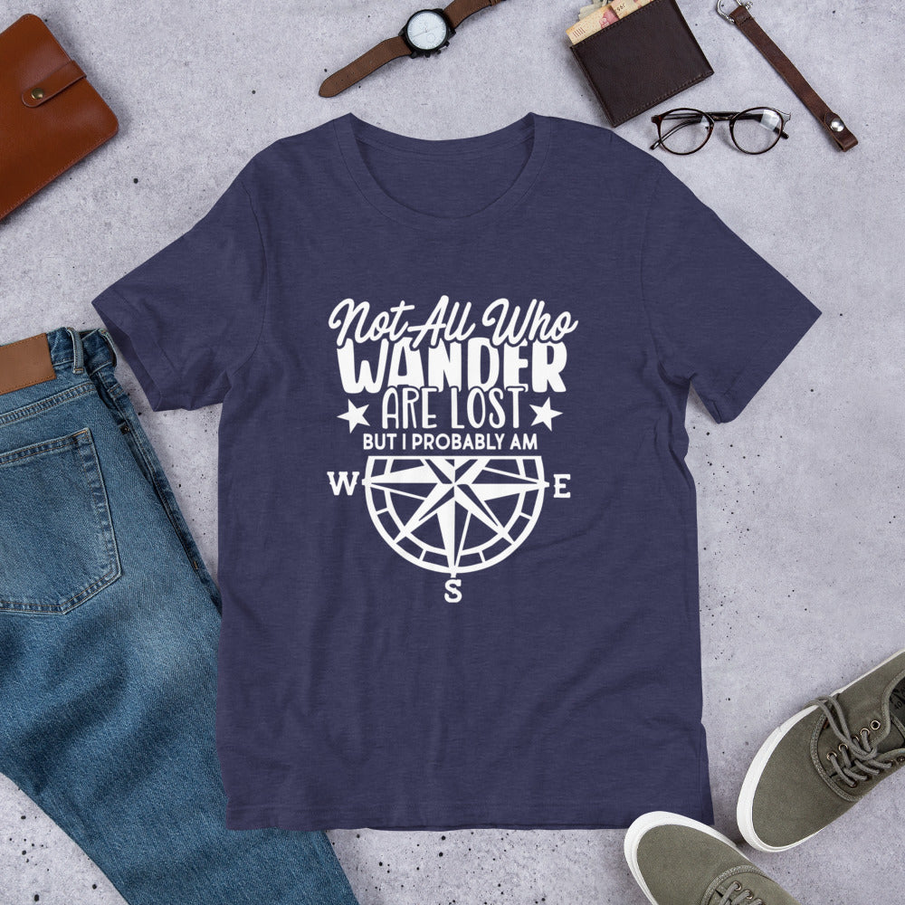 Not all who wander are lost t-shirt