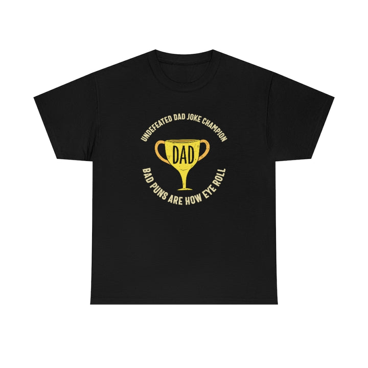 Undefeated Dad Joke Champion T-Shirt