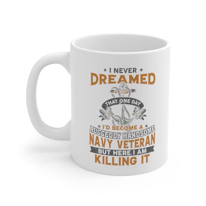 Ruggedly handsome navy veteran coffee mug