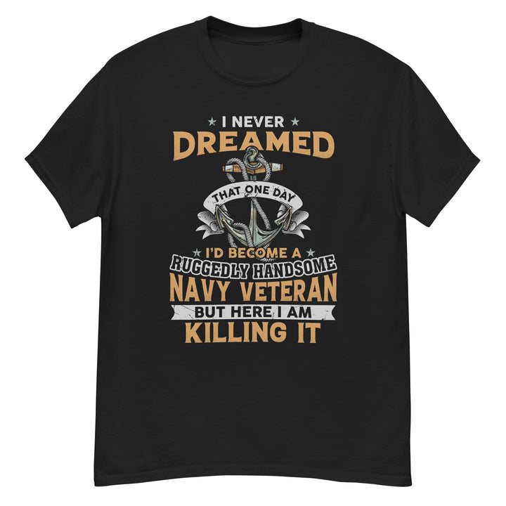 Ruggedly Handsome Navy Veteran Unisex T-Shirt