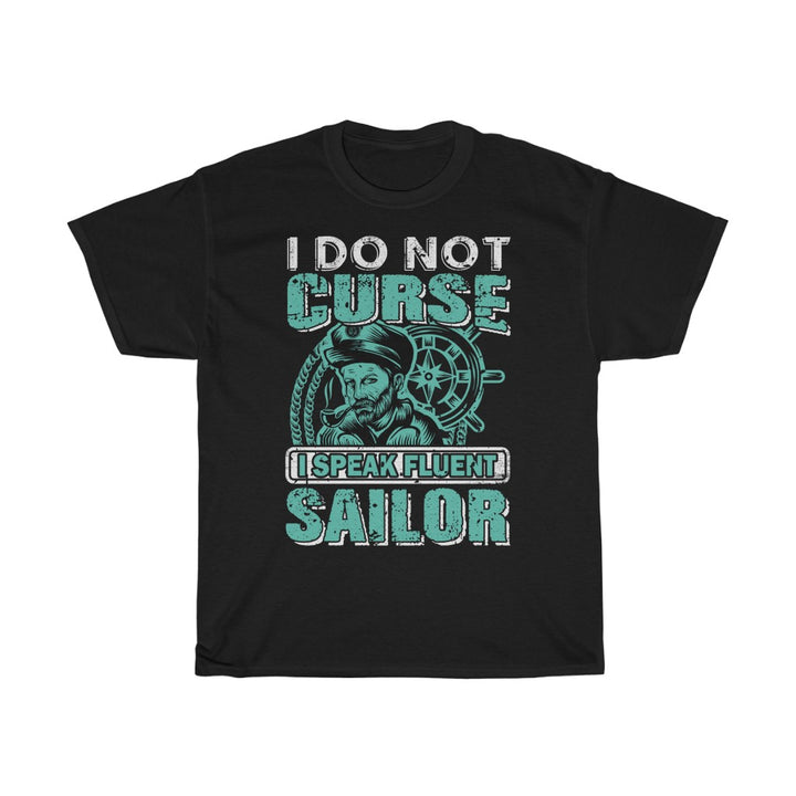 I Do Not Curse I Speak Fluent Sailor T-Shirt