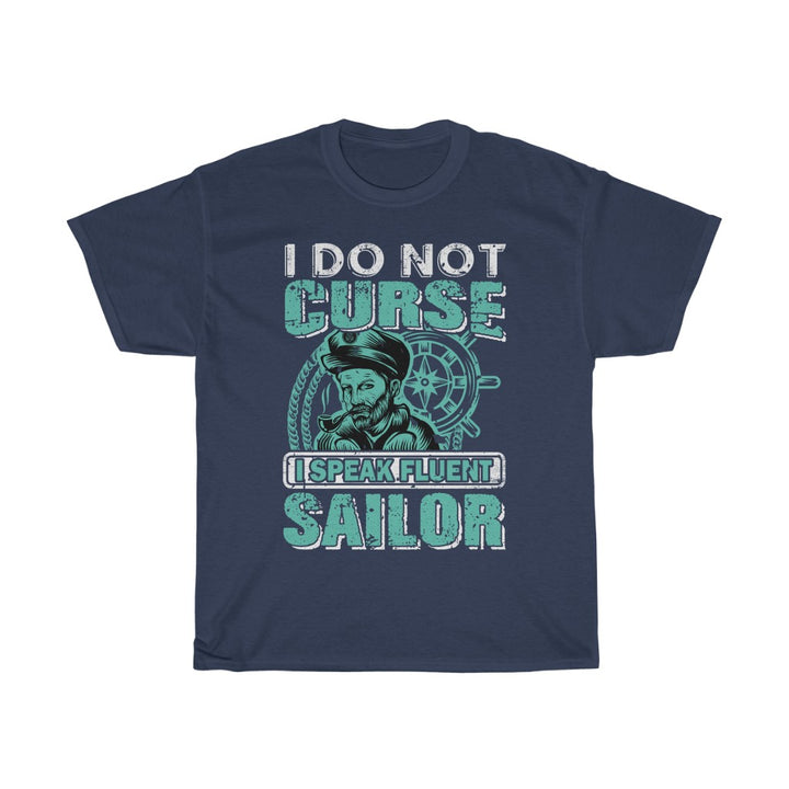 I Do Not Curse I Speak Fluent Sailor T-Shirt