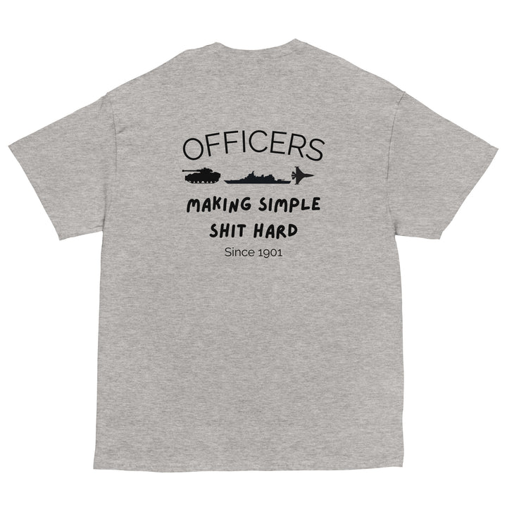 Officers. Making Simple Shit Hard since 1901 back design T-Shirt