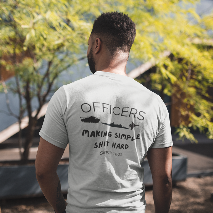 Officers. Making Simple Shit Hard since 1901 back design T-Shirt