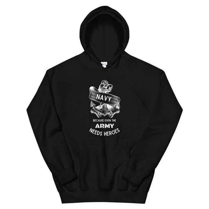 Navy. Because even the army needs heroes Unisex Hoodie