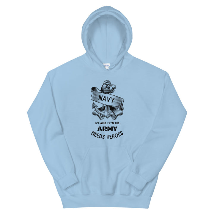 Navy. Because even the army needs heroes Unisex Hoodie