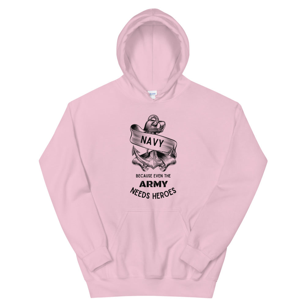 Navy. Because even the army needs heroes Unisex Hoodie