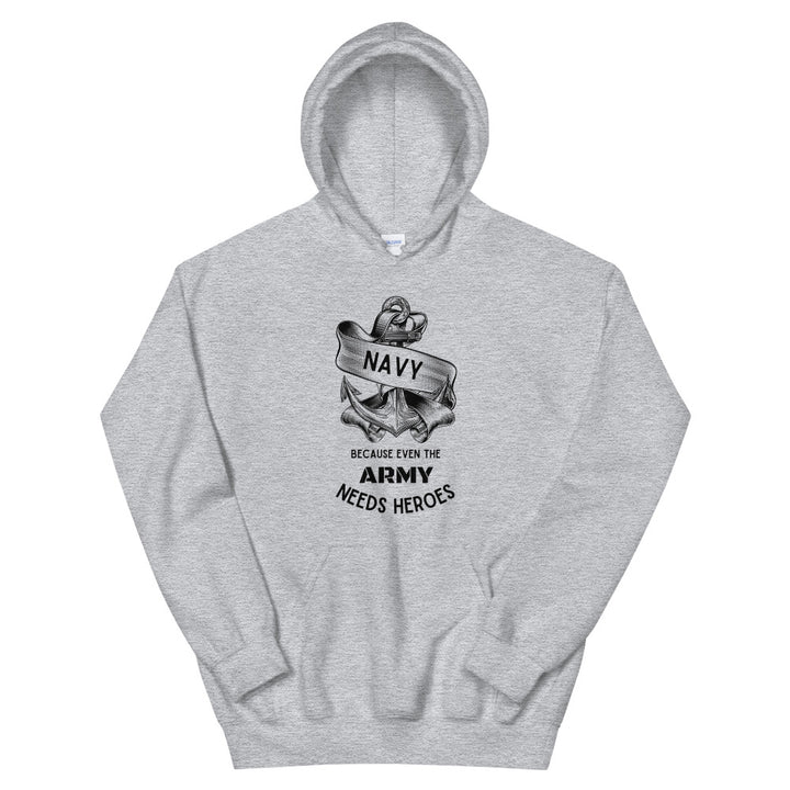 Navy. Because even the army needs heroes Unisex Hoodie