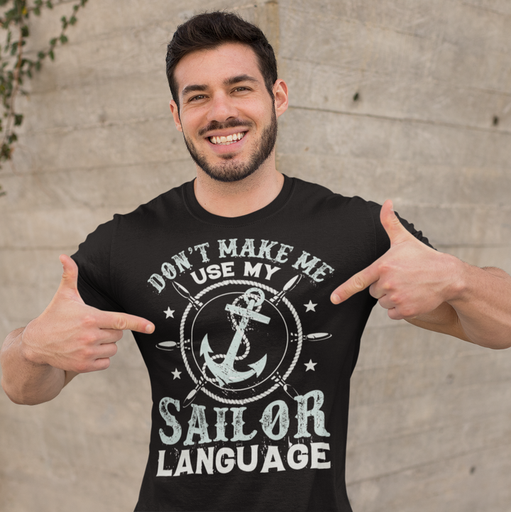 Don't make me use my sailor language Unisex T-Shirt