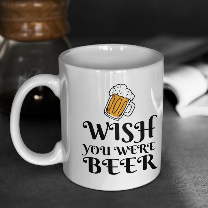 Wish You Were Beer Coffee Mug